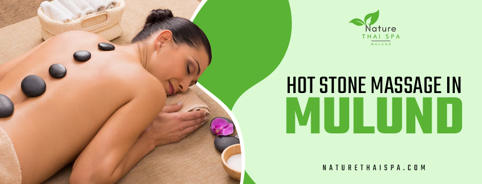 Hot stone massage in Mulund