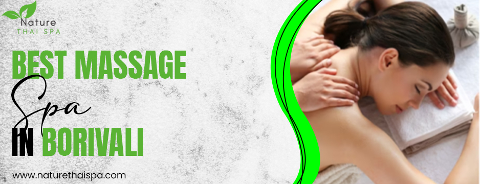 Best Massage Spa In Borivali