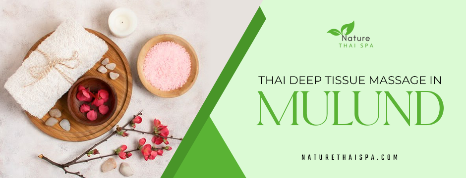 thai deep tissue massage in Mulund