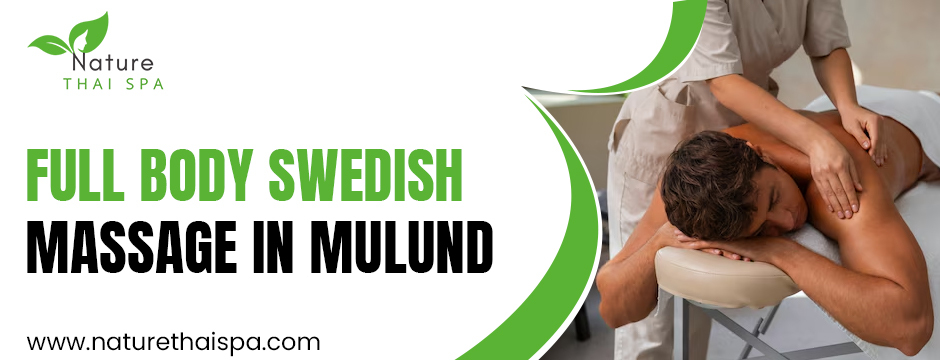 Full body swedish massage in mulund