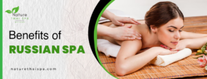 Benefits of Russian Spa