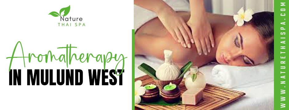 Aromatherapy in Mulund West